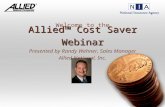 Allied ™  Cost Saver Webinar Presented by Randy Wehner, Sales Manager Allied National, Inc.
