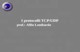 I protocolli TCP/UDP prof.: Alfio Lombardo