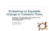 Embarking on Equitable Change in Turbulent Times