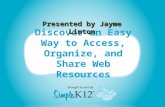 Discover an Easy Way to Access, Organize, and Share Web Resources