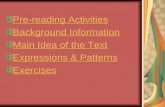 Pre-reading Activities Background Information Main Idea of the Text Expressions & Patterns