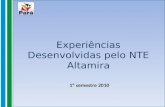 Experiências Desenvolvidas pelo NTE Altamira