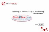 Strategic Advertising & Marketing Engagement  Submitted to: Chad  Wiswall ChadsACDirect