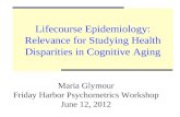 Lifecourse Epidemiology: Relevance for Studying Health Disparities in Cognitive Aging