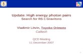 Update: High energy photon pairs Search for RS-1 Gravitons