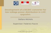 Development of a DC/DC converter for low voltage power distribution in LHC upgrades.