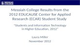 Messiah College Results from the 2012 EDUCAUSE Center for Applied Research (ECAR) Student Study