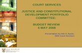 COURT SERVICES JUSTICE AND CONSTITUTIONAL DEVELOPMENT PORTFOLIO COMMITTEE:   BUDGET REVIEW