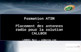 Formation ATIM - Placement  des antennes radio pour la solution CALLBOX LANDES Marc –  ml@atim