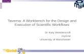 Taverna: A Workbench for the Design and Execution of Scientific Workflows