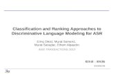 Classification and Ranking Approaches to Discriminative Language Modeling for ASR