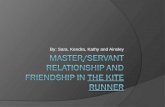 Master/Servant Relationship and Friendship In  The Kite Runner