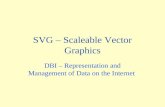 SVG – Scaleable Vector Graphics