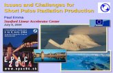 Issues and Challenges for Short Pulse Radiation Production Paul Emma