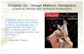 Chapter 12 – Image Makers: Designers  (Lighting, Sound, and Technical Production)