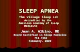 SLEEP APNEA The Village Sleep Lab Accredited by the  American Academy of Sleep Medicine