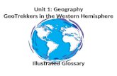 Unit 1: Geography GeoTrekkers in the Western Hemisphere Illustrated Glossary