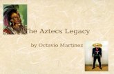 The Aztecs Legacy