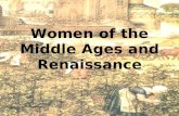 Women of the Middle Ages and Renaissance