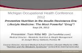 Michigan Occupational Health Conference  2012 Preventive Nutrition in the Insulin Resistance Era: