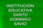 INSTITUCIÓN EDUCATIVA SANTO DOMINGO SAVIO