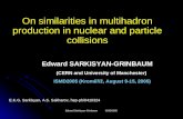 On similarities in multihadron production in nuclear and particle collisions