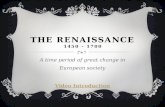 The Renaissance 1450 – 1700