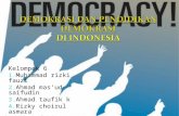 DEMOKRASI DAN PENDIDIKAN  DEMOKRASI DI INDONESIA