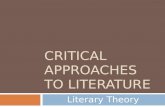 CRITICAL APPROACHES TO LITERATURE