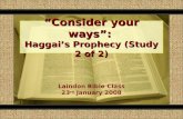 “Consider your ways”: Haggai’s Prophecy (Study 2 of 2)