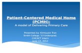 Patient-Centered Medical Home (PCMH): A model of Delivering Primary Care