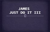 JAMES  JUST  DO IT  III