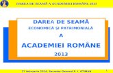 DARE A  DE SEAMĂ ECONOMICĂ ŞI PATRIMONIALĂ A ACADEMIEI ROMÂNE 20 13