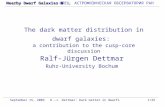 The dark matter distribution in dwarf galaxies: a contribution to the cusp-core discussion