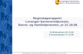 Regnskapsrapport  Levanger barneverntjeneste,  Barne- og familietjenesten, pr 31.10.08