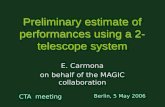 Preliminary estimate of performances using a 2-telescope system