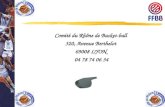 Comité du Rhône de Basket-ball 320, Avenue Berthelot 69008 LYON  04 78 74 06 34