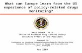 What can Europe learn from the US experience of policy-related drugs monitoring?