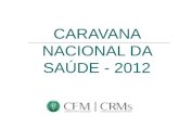 CARAVANA NACIONAL DA SAÚDE - 2012