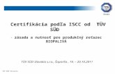 a  Certifikácia podľa ISCC od  TÜV SÜD  -  zásada a nutnosť pre produkčný reťazec BIOPALIVÁ
