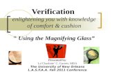 Verification enlightening you with knowledge of comfort & cushion “  Using the Magnifying Glass”