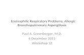 Eosinophilic Respiratory Problems: Allergic Bronchopulmonary Aspergillosis