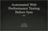 Automated Web Performance Testing Before 5pm
