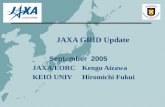 JAXA GRID Update September  2005 JAXA/EORC Kengo Aizawa KEIO UNIVHiromichi Fukui