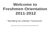 Welcome to  Freshmen Orientation  2011-2012
