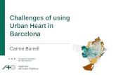 Challenges of using Urban Heart in Barcelona  Carme Borrell