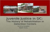 Juvenile Justice in DC:  The History of Rehabilitation in Detention Centers
