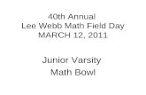 40th Annual  Lee Webb Math Field Day MARCH 12, 2011