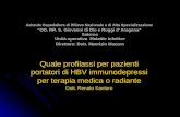 Quale profilassi per pazienti portatori di HBV immunodepressi per terapia medica o radiante