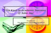 The Keys to Academic Success  @ John Jay!